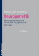 Neurogenetik : molekulargenetische Diagnostik neurologischer und psychiatrischer Erkrankungen /