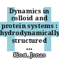 Dynamics in colloid and protein systems : hydrodynamically structured particles, and dispersions with competing attractive and repulsive interactions [E-Book] /