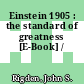 Einstein 1905 : the standard of greatness [E-Book] /