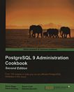 PostgreSQL 9 administration cookbook : over 150 recipes to help you run an efficient PostgreSQL database in the cloud /