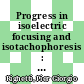 Progress in isoelectric focusing and isotachophoresis : International symposium on isoelectric focusing and isotachophoresis: proceedings 0003 : Milano, 02.09.1974-05.09.1974.