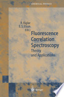 Fluorescence Correlation Spectroscopy [E-Book] : Theory and Applications /