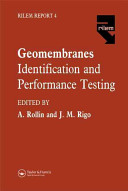 Geomembranes : identification and performance testing : report of Technical Committee 103-MGH, Mechanical and Hydraulic Testing of Geomembranes, RILEM, (the International Union of Testing and Research Laboratories for Materials and Structures) [E-Book] /