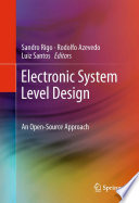 Electronic System Level Design : An Open-Source Approach [E-Book] /