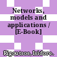 Networks, models and applications / [E-Book]