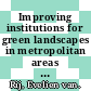 Improving institutions for green landscapes in metropolitan areas / [E-Book]