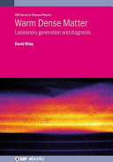 Warm dense matter : laboratory generation and diagnosis [E-Book] /