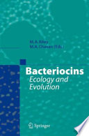 Bacteriocins [E-Book] : Ecology and Evolution /