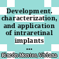 Development. characterization, and application of intraretinal implants [E-Book] /