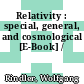 Relativity : special, general, and cosmological [E-Book] /