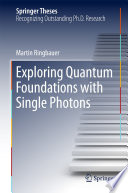 Exploring Quantum Foundations with Single Photons [E-Book] /