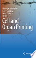 Cell and Organ Printing [E-Book] /
