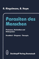 Medizinische Parasitologie: Protozoen, Helminthen und Arthropoden: Krankheit, Diagnose und Therapie.