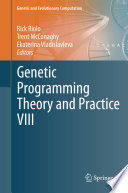 Genetic Programming Theory and Practice VIII [E-Book] /