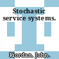 Stochastic service systems.