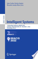 Intelligent Systems [E-Book] : 11th Brazilian Conference, BRACIS 2022, Campinas, Brazil, November 28 - December 1, 2022, Proceedings, Part II /