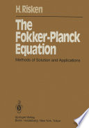 The Fokker-Planck Equation [E-Book] : Methods of Solution and Applications /