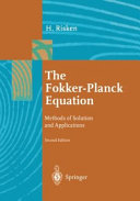 The Fokker-Planck equation : methods of solution and applications /