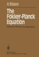 The Fokker-Planck equation : methods of solution and applications.