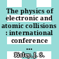 The physics of electronic and atomic collisions : international conference 9 : invited lectures, review papers, and progress reports : ICPEAC 9 : Seattle, WA, 24.07.1975-30.07.1975 /
