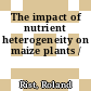 The impact of nutrient heterogeneity on maize plants /