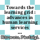Towards the learning grid : advances in human learning services [E-Book] /