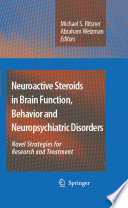Neuroactive Steroids in Brain Function, Behavior and Neuropsychiatric Disorders [E-Book] : Novel Strategies for Research and Treatment /