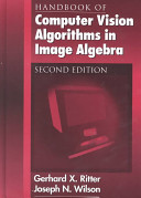 Handbook of computer vision algorithms in image algebra /