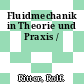 Fluidmechanik in Theorie und Praxis /