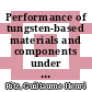 Performance of tungsten-based materials and components under ITER and DEMO relevant steady-state thermal loads /
