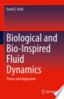 Biological and Bio-Inspired Fluid Dynamics [E-Book] : Theory and Application /