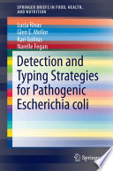 Detection and Typing Strategies for Pathogenic Escherichia coli [E-Book] /