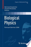 Biological Physics [E-Book] : Poincaré Seminar 2009 /