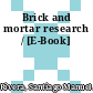 Brick and mortar research / [E-Book]