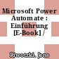 Microsoft Power Automate : Einführung [E-Book] /