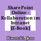 SharePoint Online - Kollaboration im Intranet [E-Book] /