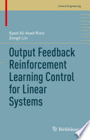 Output Feedback Reinforcement Learning Control for Linear Systems [E-Book] /