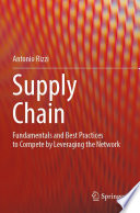 Supply Chain [E-Book] : Fundamentals and Best Practices to Compete by Leveraging the Network /