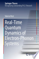 Real-Time Quantum Dynamics of Electron-Phonon Systems [E-Book] /