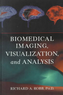 Biomedical imaging, visualization, and analysis /