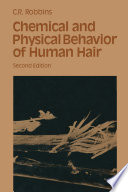 Chemical and Physical Behavior of Human Hair [E-Book] /