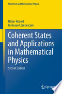 Coherent States and Applications in Mathematical Physics [E-Book] /