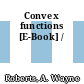 Convex functions [E-Book] /