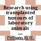 Research using transplanted tumours of laboratory animals vol 0015 : A cross referenced bibliography 1978.