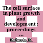 The cell surface in plant growth and development : proceedings of the sixth John Innes symposium, Norwich 1984 /