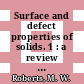 Surface and defect properties of solids. 1 : a review of the literature published between January 1970 and April 1971 /