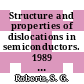 Structure and properties of dislocations in semiconductors. 1989 : International symposium on the structure and properties of dislocations in semiconductors. 0006: proceedings : Oxford, 05.04.89-08.04.89.