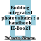 Building integrated photovoltaics : a handbook [E-Book] /
