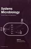 Systems microbiology : current topics and applications /