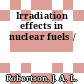 Irradiation effects in nuclear fuels /